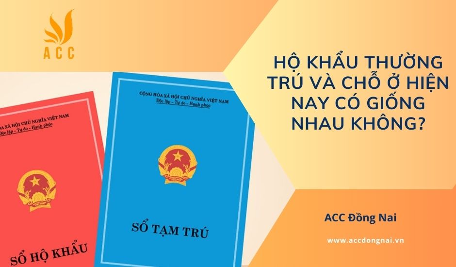 Hộ khẩu thường trú và chỗ ở hiện nay có giống nhau không?