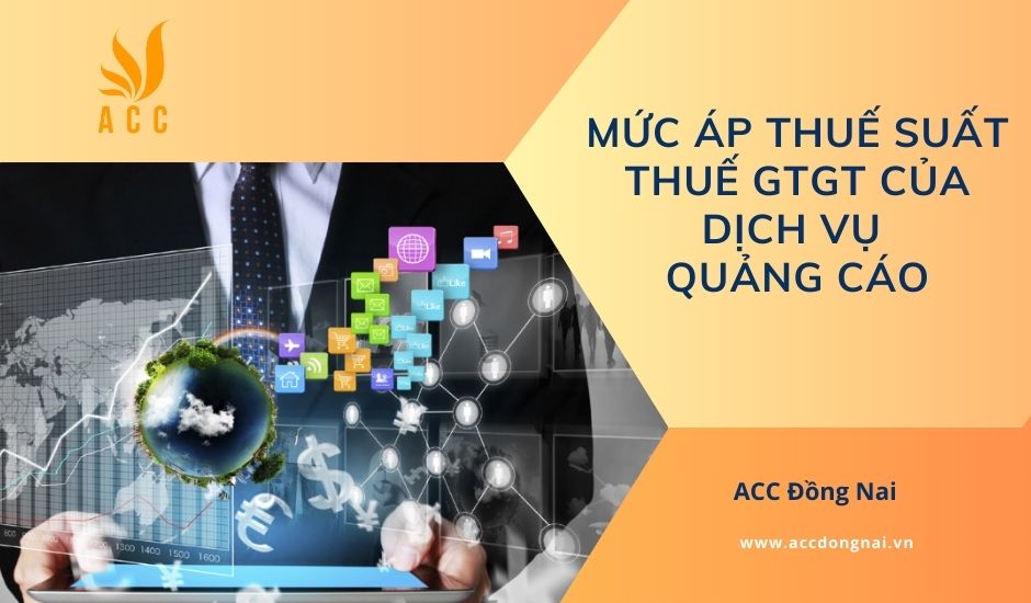 Mức áp thuế suất thuế GTGT của dịch vụ quảng cáo