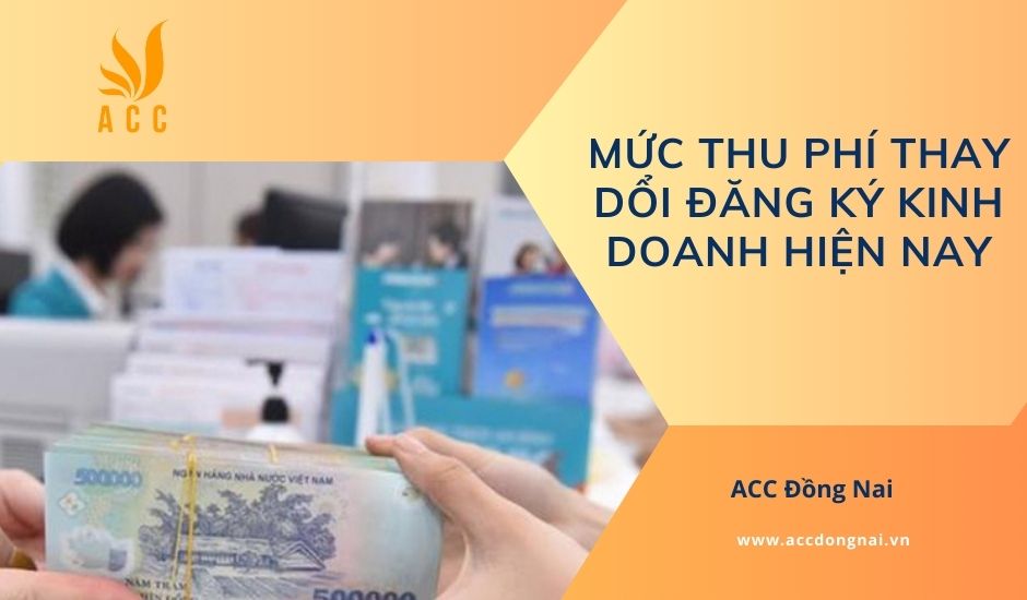 Mức thu phí thay dổi đăng ký kinh doanh hiện nay