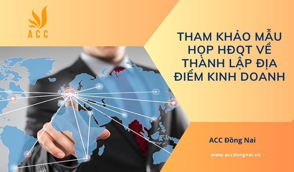 Tham khảo mẫu họp HĐQT về thành lập địa điểm kinh doanh