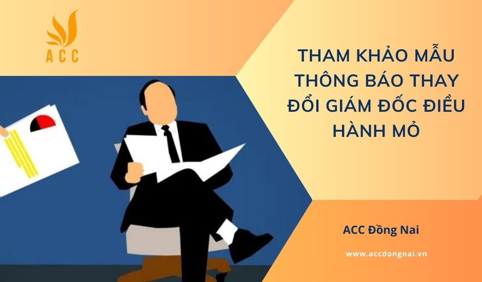 Tham khảo mẫu thông báo thay đổi giám đốc điều hành mỏ