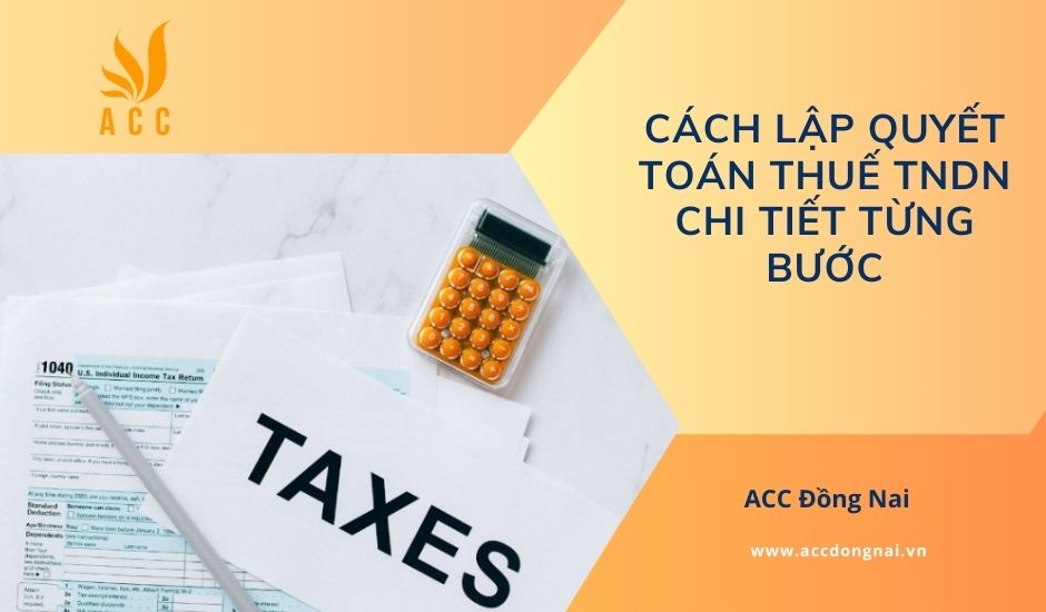 Cách lập quyết toán thuế TNDN