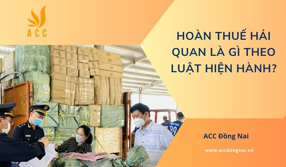 Hoàn thuế hải quan là gì