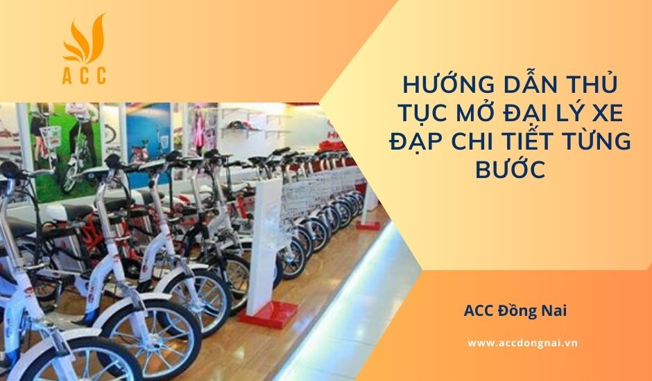 Hướng dẫn thủ tục mở đại lý xe đạp chi tiết từng bước