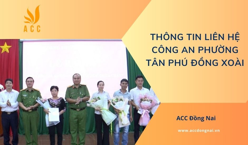 Thông tin liên hệ Công an phường Tân Phú Đồng Xoài