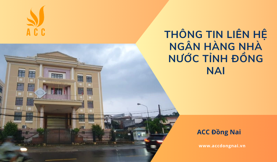 Thông tin liên hệ Ngân hàng Nhà nước tỉnh Đồng Nai