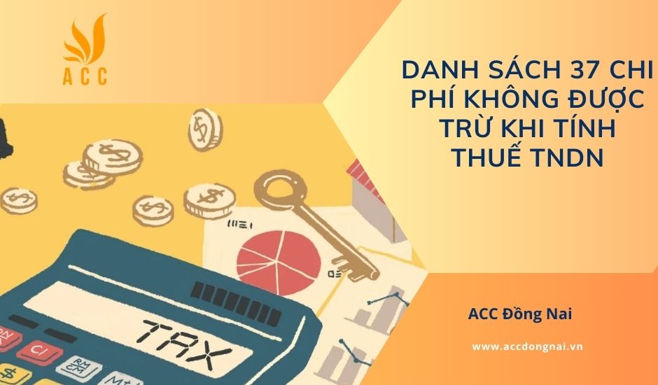 37 chi phí không được trừ khi tính thuế TNDN
