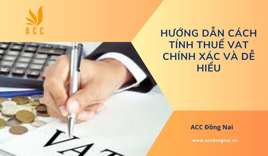 Hướng dẫn cách tính thuế VAT chính xác và dễ hiểu