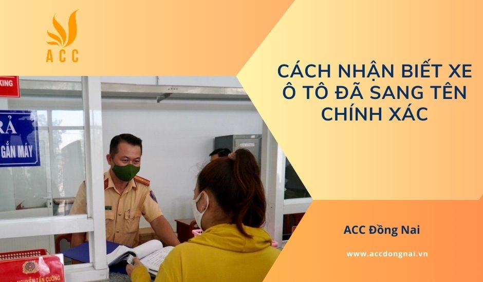 Cách nhận biết xe ô tô đã sang tên chính xác