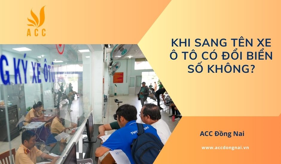 Khi sang tên xe ô tô có đổi biển số không?