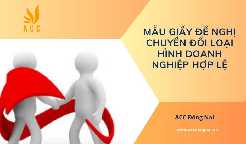 Mẫu giấy đề nghị chuyển đổi loại hình doanh nghiệp hợp lệ