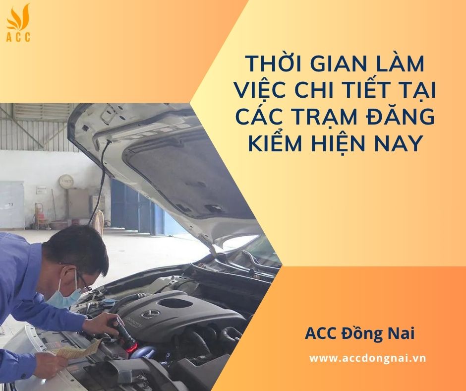 Thời gian làm việc chi tiết tại các trạm đăng kiểm hiện nay
