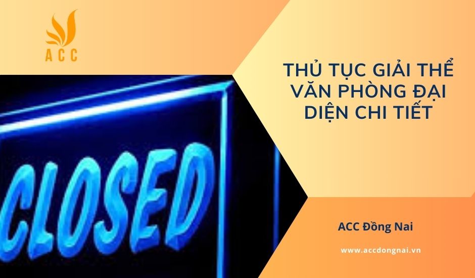 Thủ tục giải thể văn phòng đại diện chi tiết