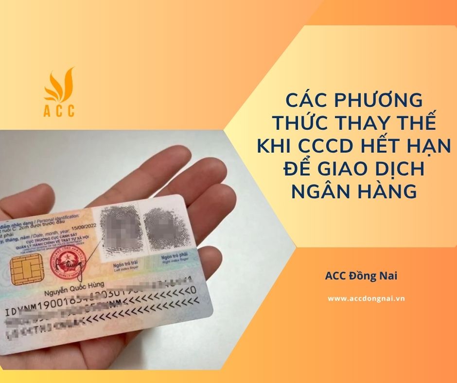 Các phương thức thay thế khi CCCD hết hạn để giao dịch ngân hàng