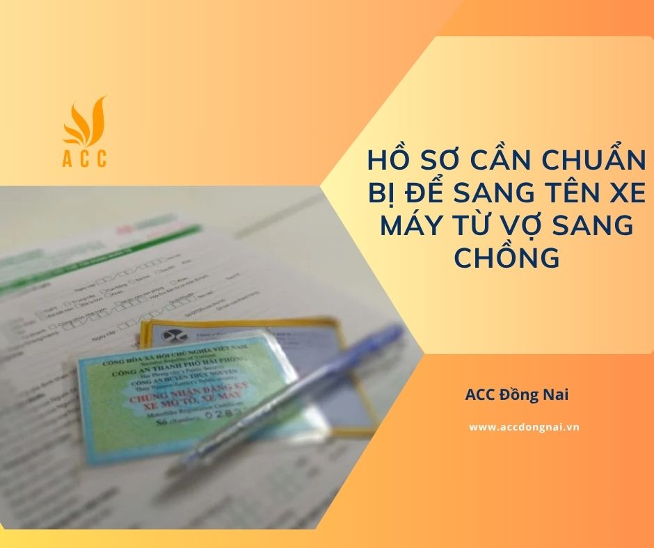 Hồ sơ cần chuẩn bị để sang tên xe máy từ vợ sang chồng