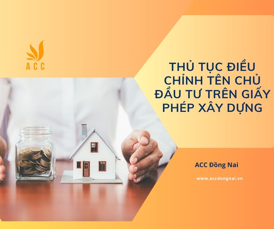 Thủ tục điều chỉnh tên chủ đầu tư trên giấy phép xây dựng