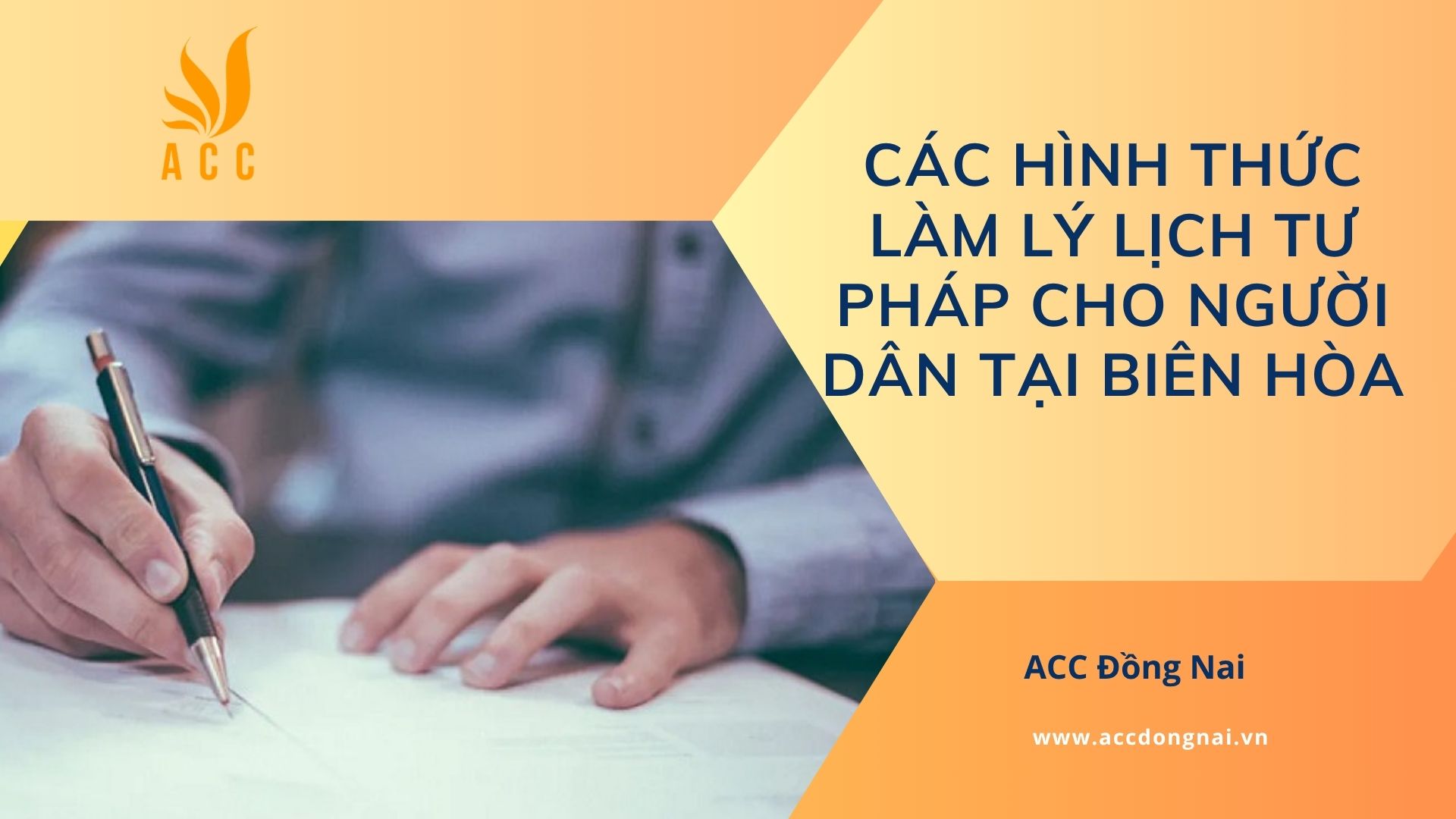 Các hình thức làm Lý lịch tư pháp cho người dân tại Biên Hòa