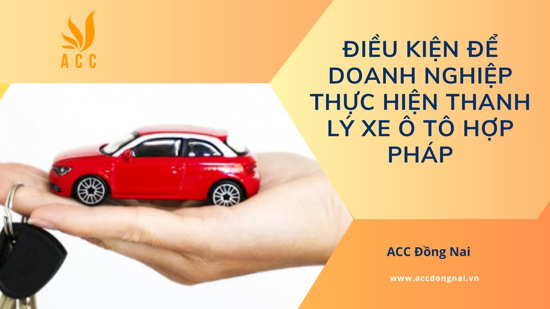 Điều kiện để doanh nghiệp thực hiện thanh lý xe ô tô hợp pháp