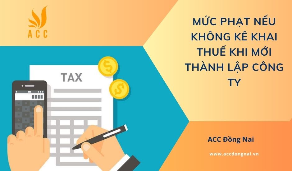 Mức phạt nếu không kê khai thuế khi mới thành lập công ty