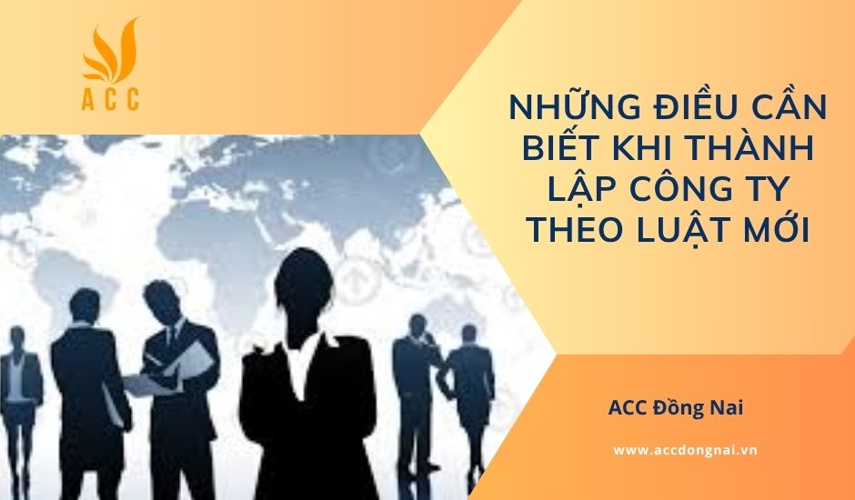 Những điều cần biết khi thành lập công ty theo luật mới