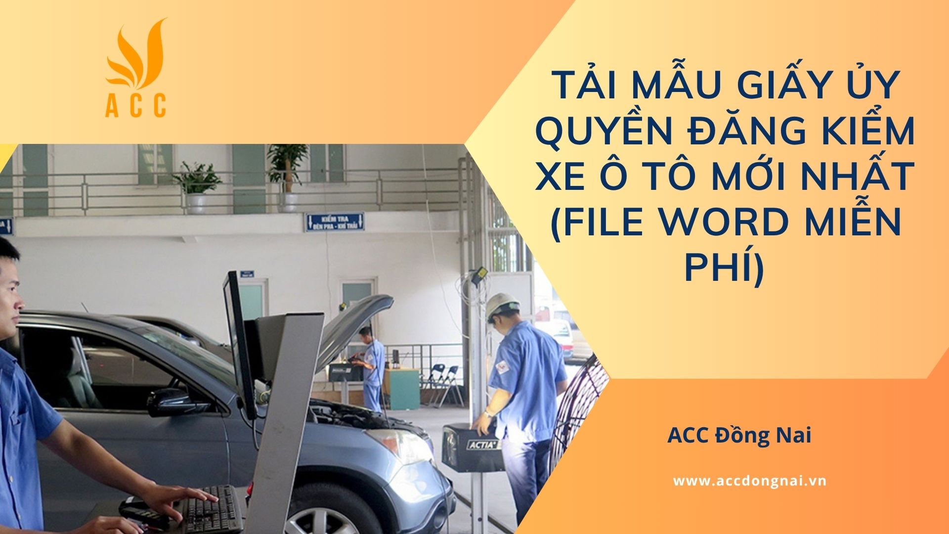 Tải mẫu giấy ủy quyền đăng kiểm xe ô tô mới nhất (File Word miễn phí)