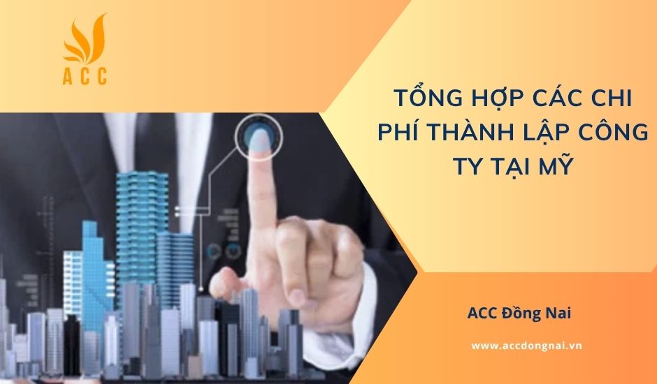 Tổng hợp các chi phí thành lập công ty tại Mỹ