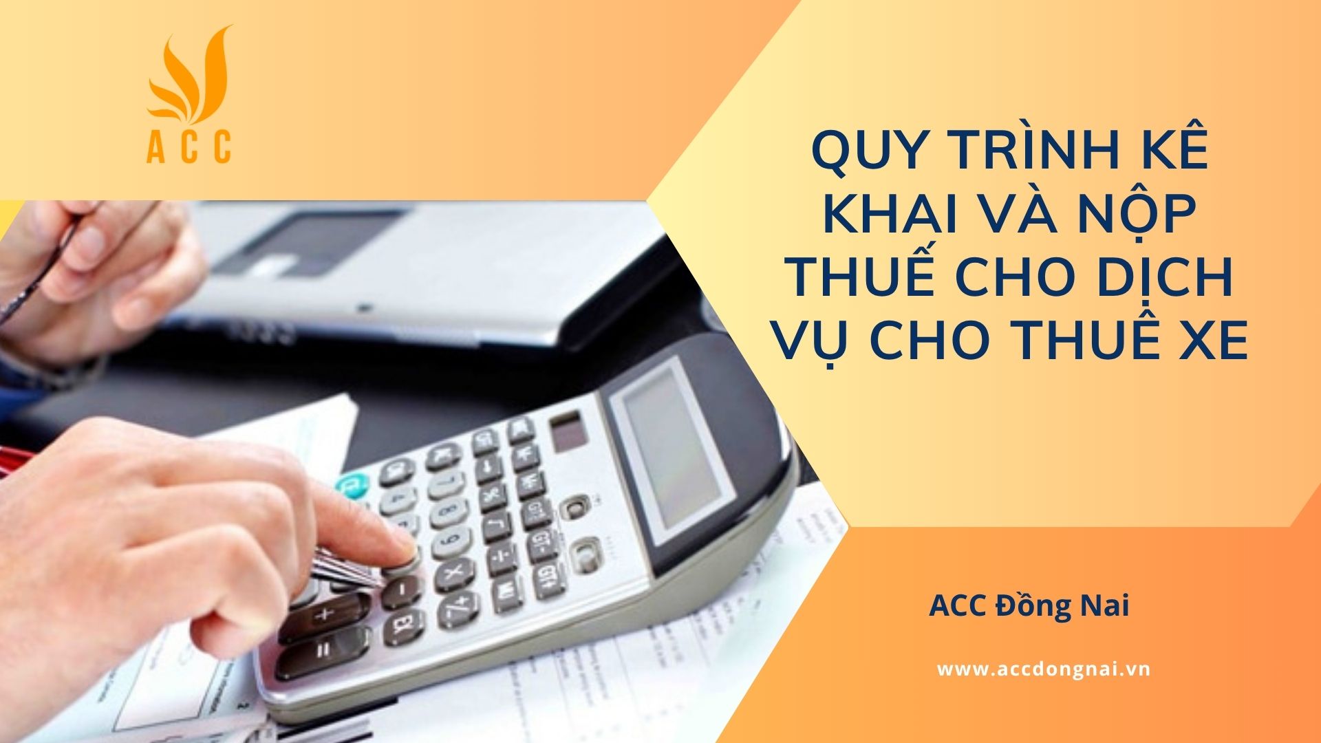 Quy trình kê khai và nộp thuế cho dịch vụ cho thuê xe