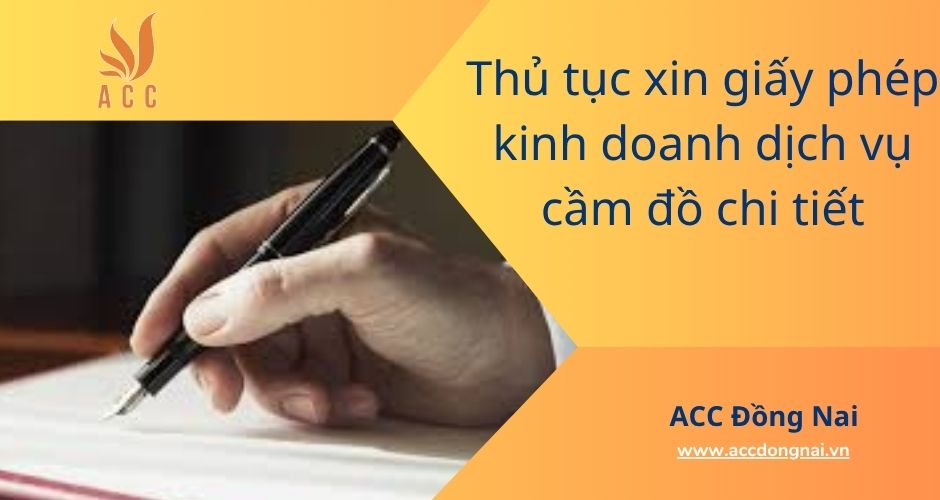 Thủ tục xin giấy phép kinh doanh dịch vụ cầm đồ chi tiết