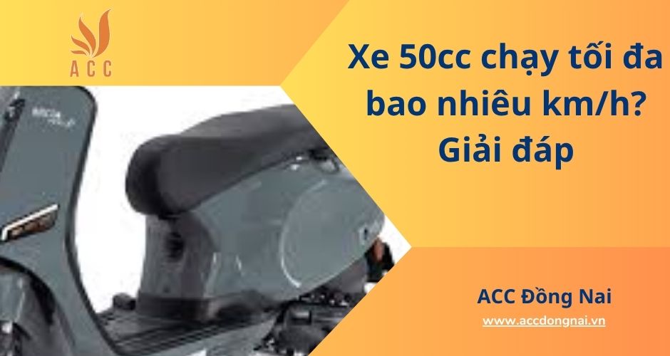Xe 50cc chạy tối đa bao nhiêu km/h? Giải đáp