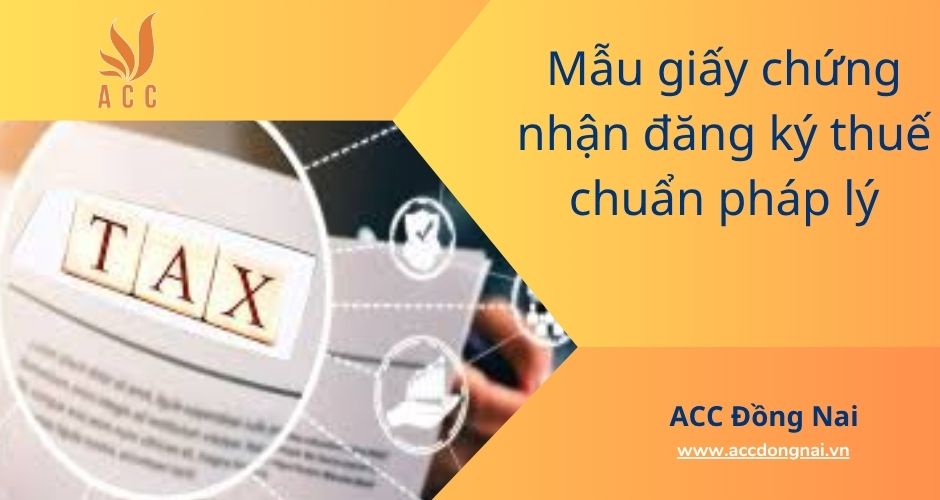 Mẫu giấy chứng nhận đăng ký thuế chuẩn pháp lý