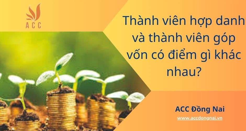 Thành viên hợp danh và thành viên góp vốn có điểm gì khác nhau?