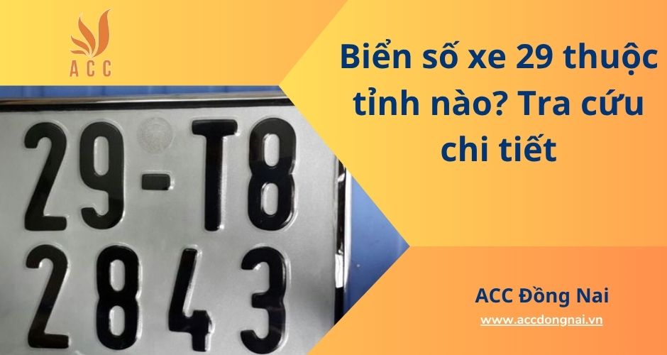 Biển số xe 29 thuộc tỉnh nào? Tra cứu chi tiết
