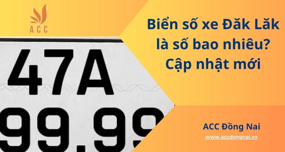 Biển số xe Đăk Lăk là số bao nhiêu? Cập nhật mới