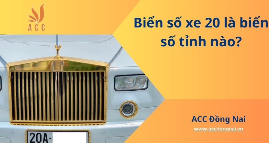 Biển số xe 20 là biển số tỉnh nào?