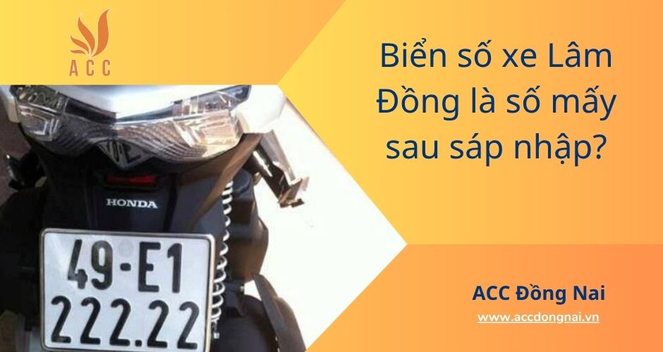 Biển số xe Lâm Đồng là số mấy sau sáp nhập?